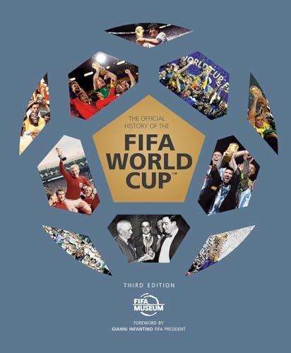 The Official History of the FIFA World Cup™: FIFA World Football